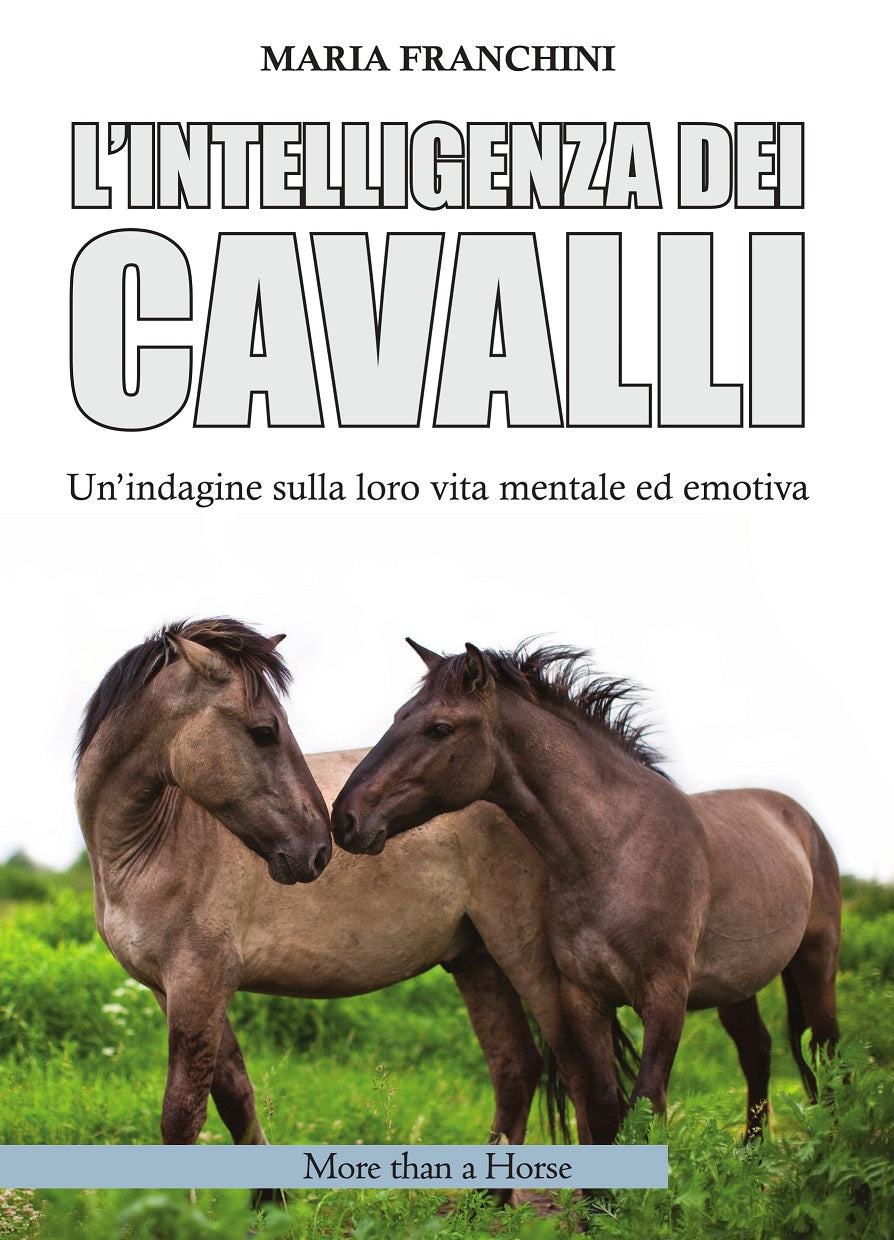 Ebook - L’INTELLIGENZA DEI CAVALLI, Un’indagine sulla loro vita mentale ed emotiva