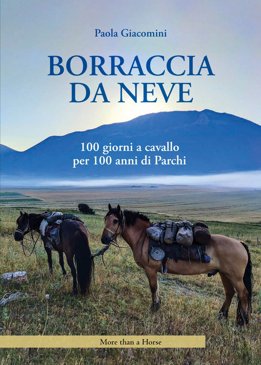 Borraccia da neve. 100 giorni a cavallo per 100 anni di parchi