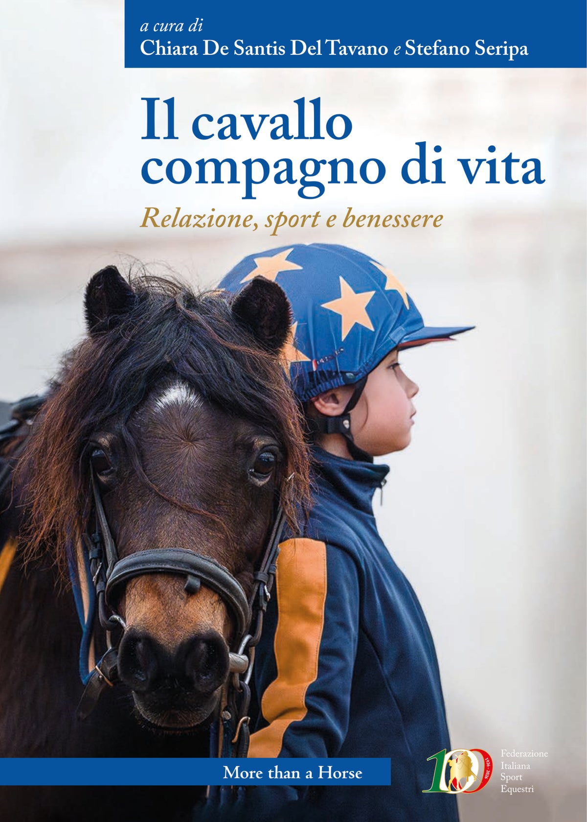 Il cavallo compagno di vita. Relazione, sport e benessere